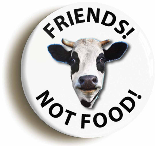 A picture of the front of the product, titled Friends Not Food Vegetarian Vegan Button Pin Badge