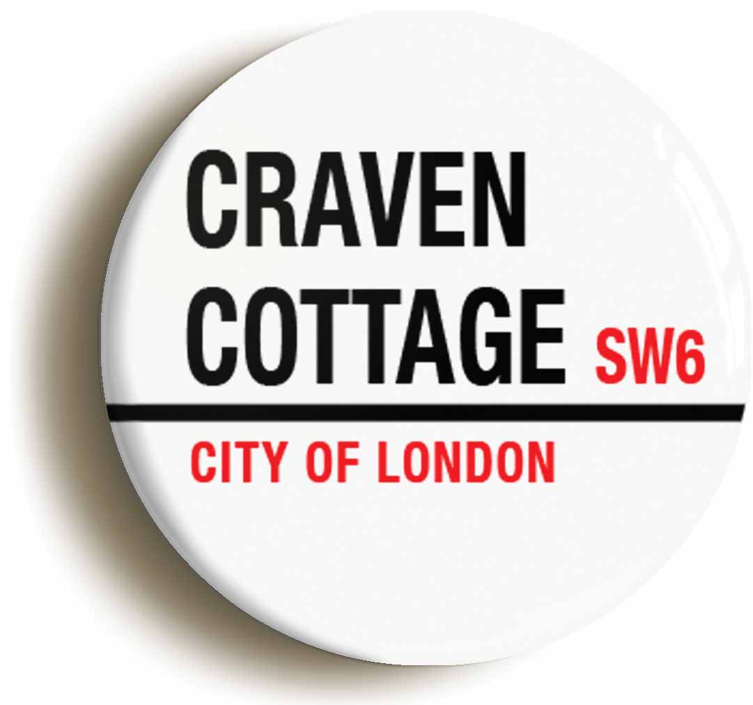 A picture of the front of the product, titled Craven Cottage SW6 City Of London Road Sign Circular 50mm Fridge Magnet