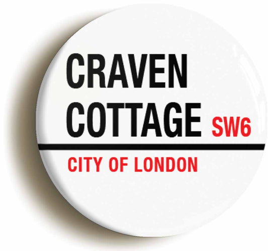A picture of the front of the product, titled Craven Cottage SW6 City Of London Road Sign Circular 50mm Fridge Magnet