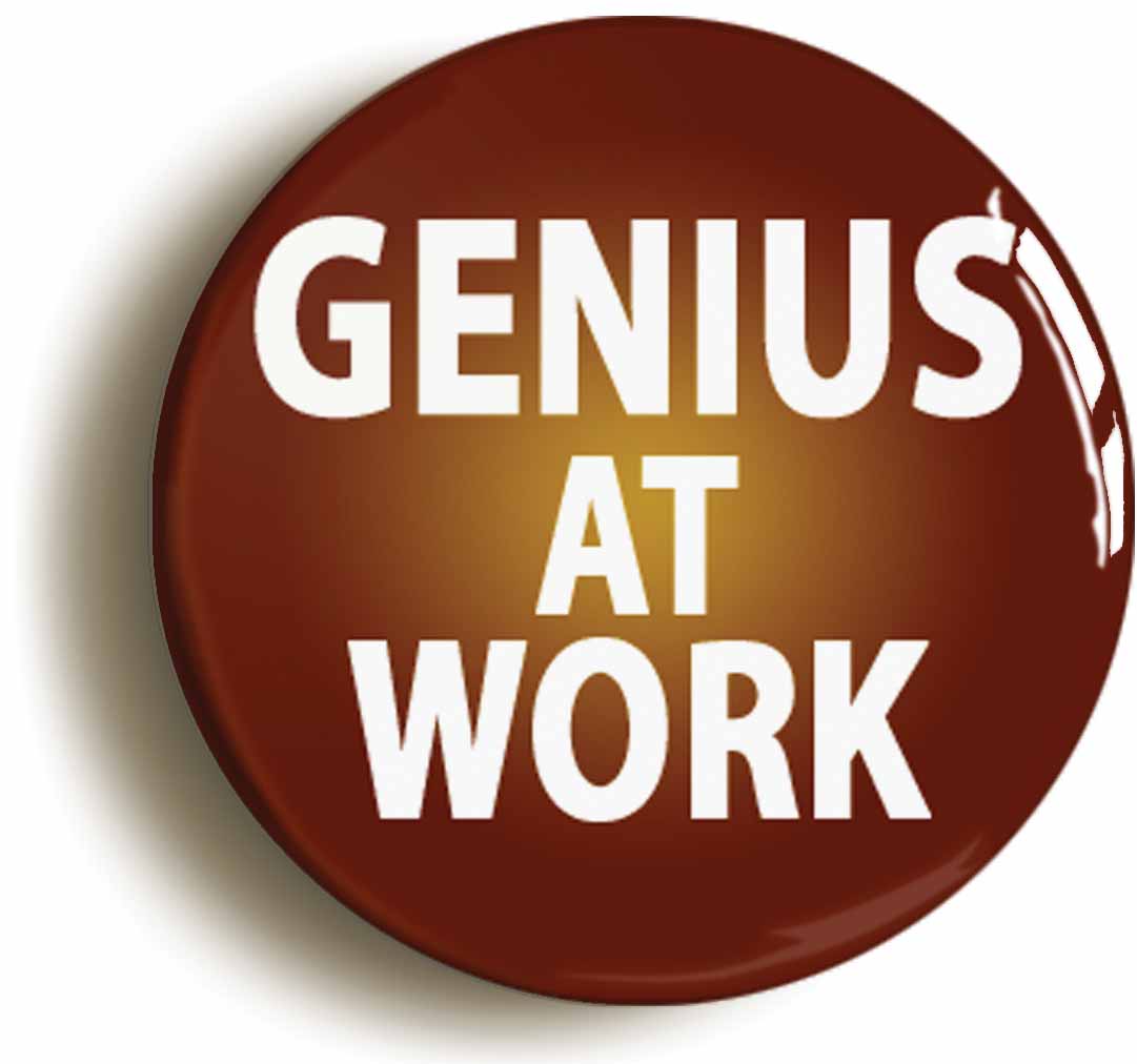 A picture of the front of the product, titled Genius At Work Funny Button Pin Badge