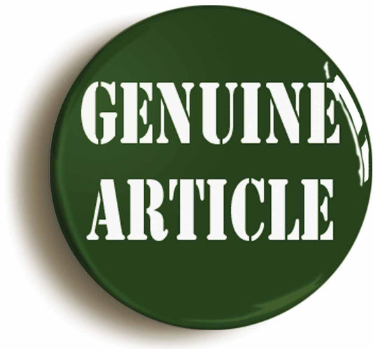 A picture of the front of the product, titled Genuine Article Funny Button Pin Badge