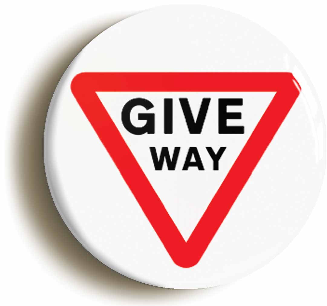 A picture of the front of the product, titled Give Way Road Sign Funny Button Pin Badge