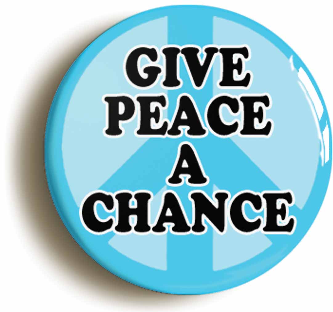 A picture of the front of the product, titled Give Peace A Chance Button Pin Badge
