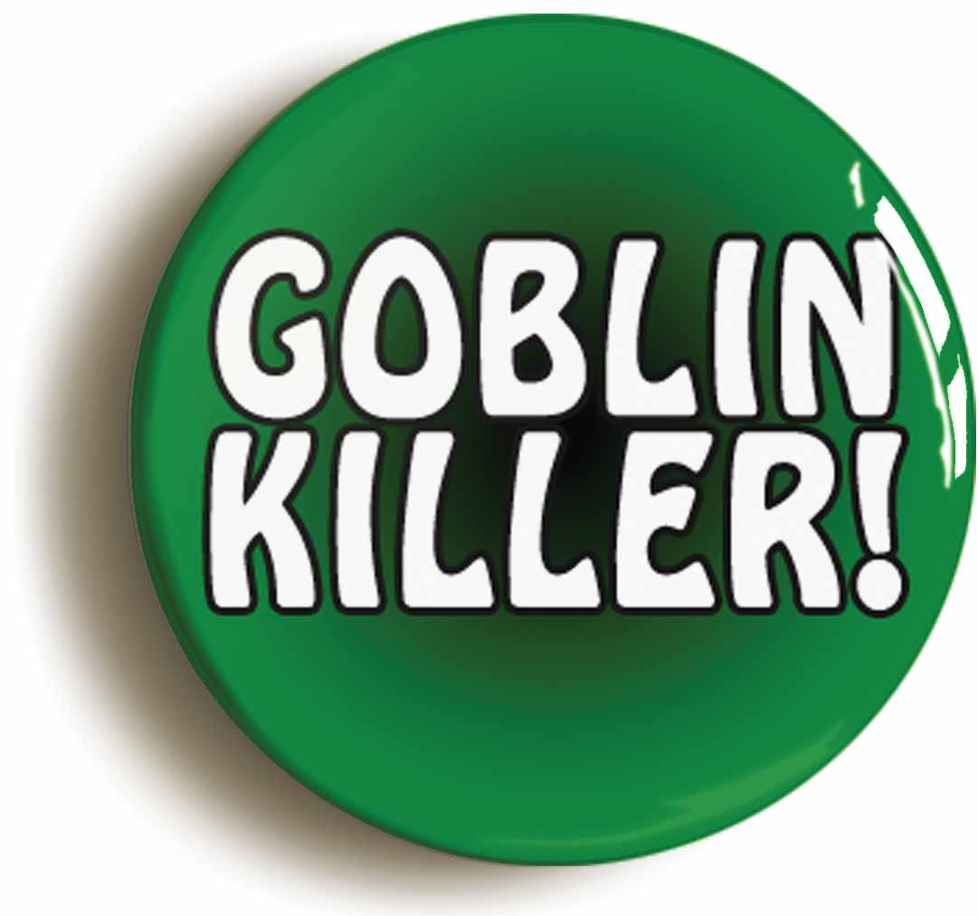 A picture of the front of the product, titled Goblin Killer RPG Role Playing Game Button Pin Badge