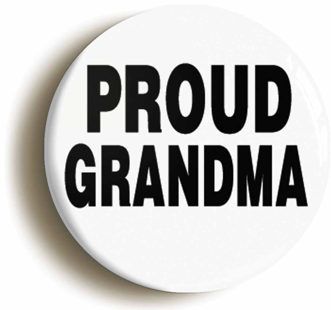 A picture of the front of the product, titled Proud Grandma Button Pin Badge