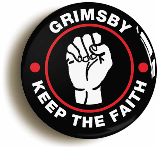 A picture of the front of the product, titled Grimsby Keep The Faith Northern Soul Button Pin Badge