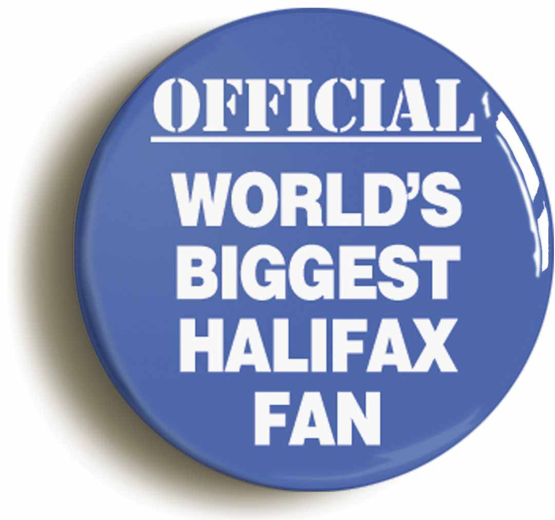 A picture of the front of the product, titled World's Biggest Halifax Fan Button Pin Badge