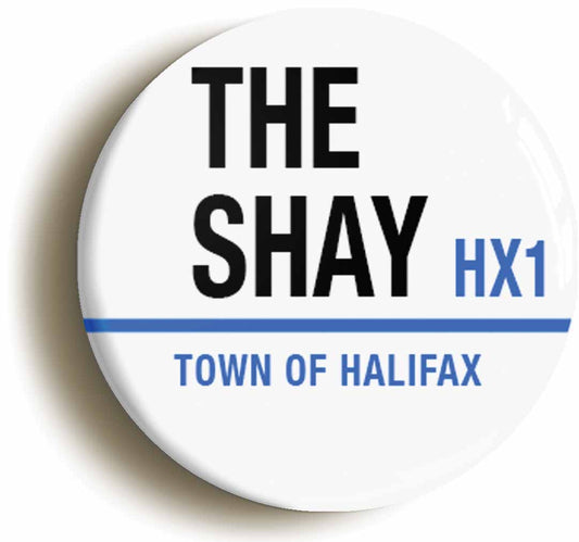 A picture of the front of the product, titled The Shay HX1 Halifax Road Sign Button Pin Badge