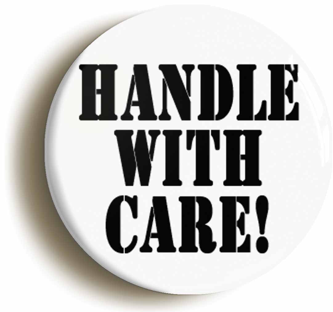 A picture of the front of the product, titled Handle With Care Circular 50mm Fridge Magnet