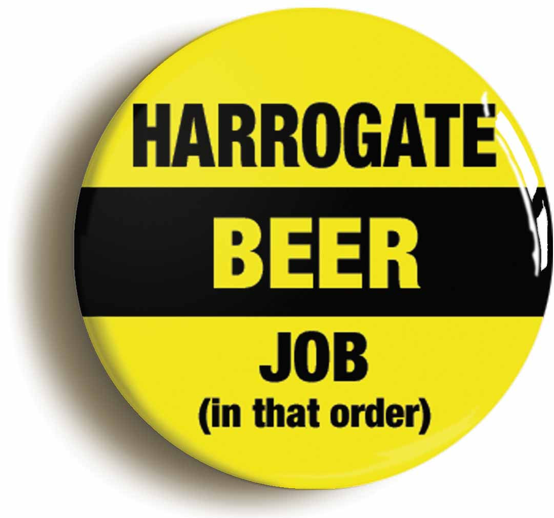 A picture of the front of the product, titled Harrogate Beer Job In That Order Funny Circular 50mm Fridge Magnet