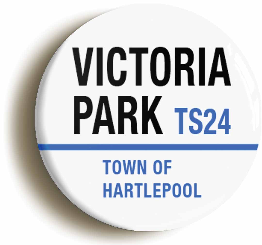 A picture of the front of the product, titled Victoria Park TS24 Hartlepool Road Sign Button Pin Badge