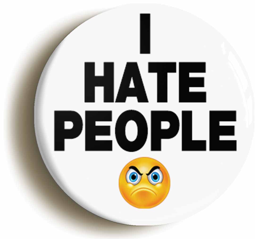 A picture of the front of the product, titled I Hate People Funny Button Pin Badge