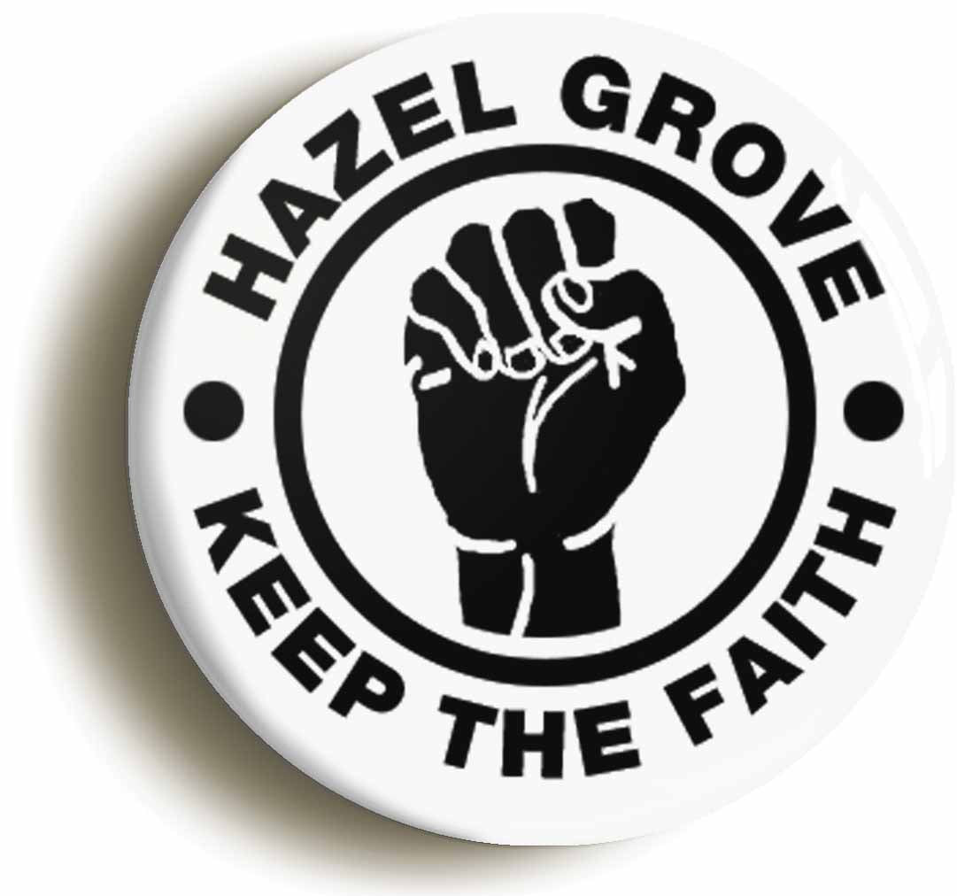 A picture of the front of the product, titled Hazel Grove Keep The Faith Button Pin Badge