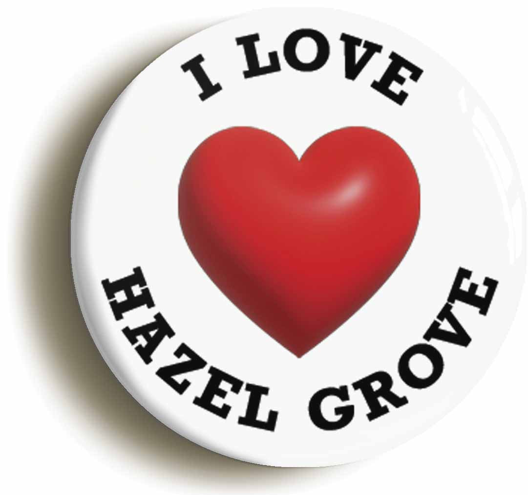 A picture of the front of the product, titled I Heart Love Hazel Grove Location Circular 50mm Fridge Magnet
