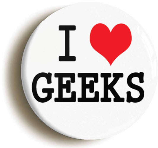 A picture of the front of the product, titled I Heart Love Geeks Button Pin Badge