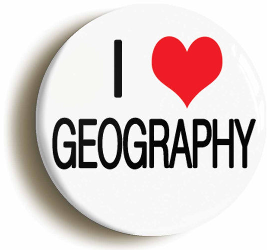 A picture of the front of the product, titled I Heart Love Geography Button Pin Badge