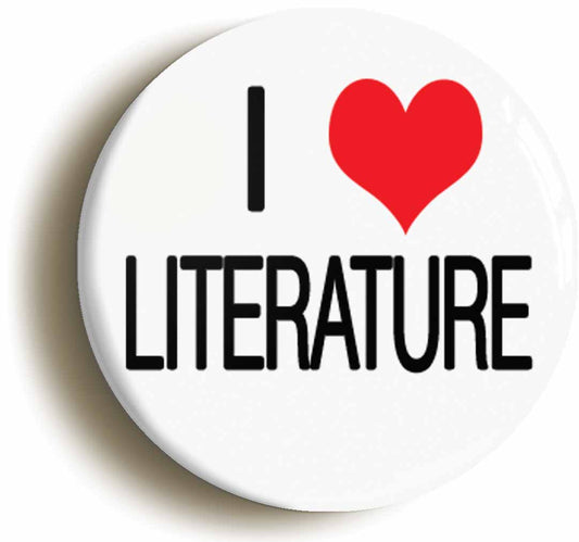A picture of the front of the product, titled I Heart Love Literature Button Pin Badge