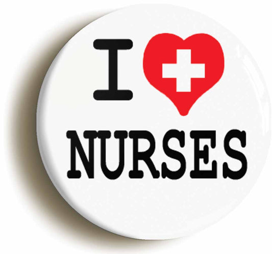 A picture of the front of the product, titled I Heart Love Nurses Button Pin Badge