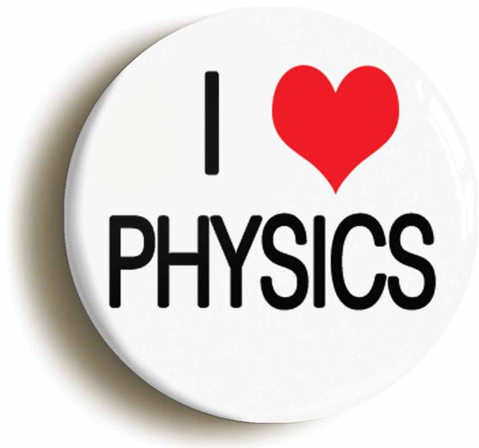 A picture of the front of the product, titled I Heart Love Physics Button Pin Badge