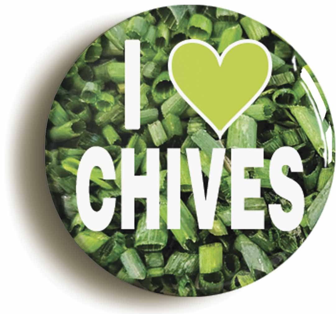 Button badge with 'I ❤️ Chives' text on a green chive background