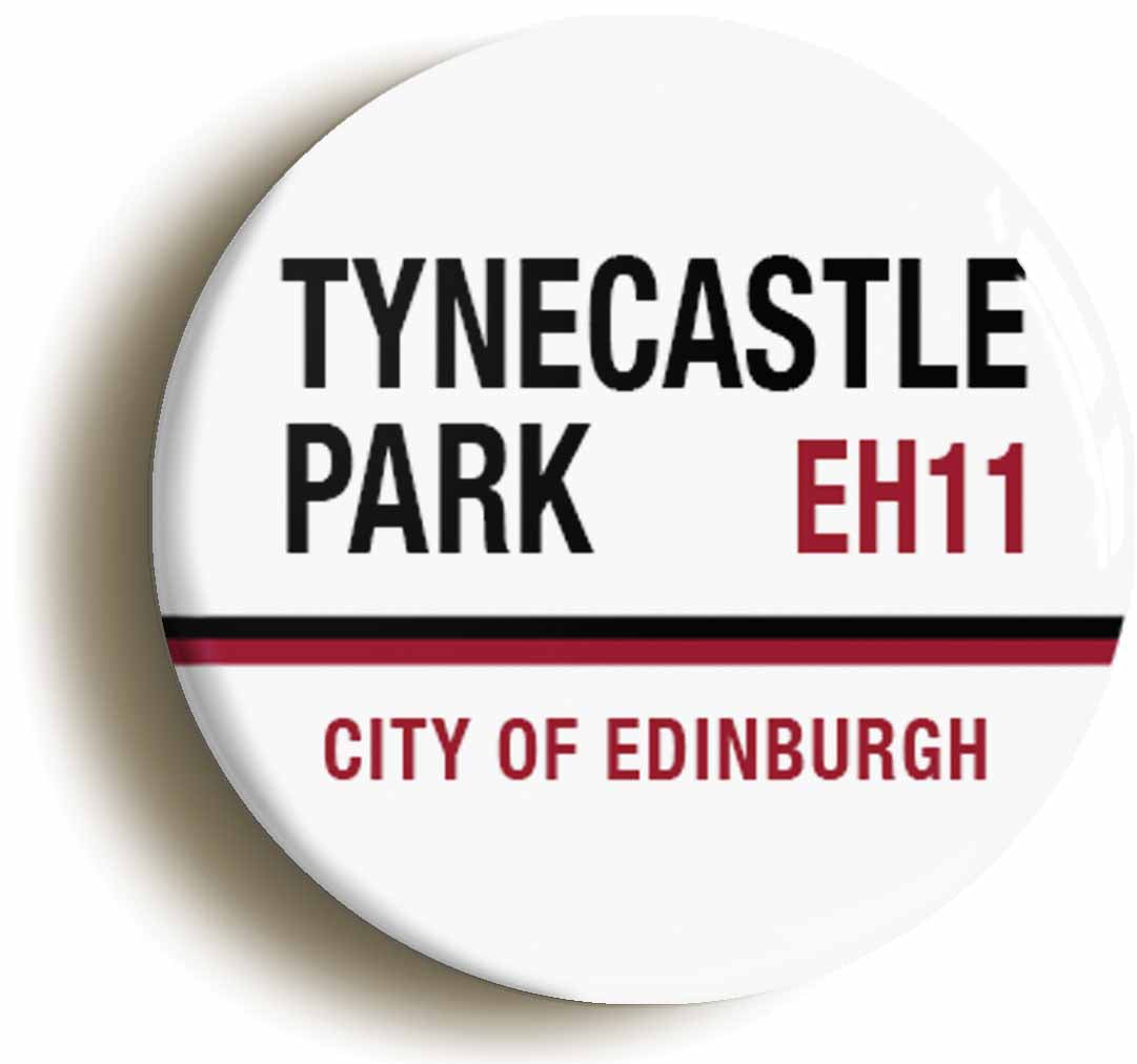 A picture of the front of the product, titled Tynecastle Park EH11 Edinburgh Hearts Road Sign Button Pin Badge