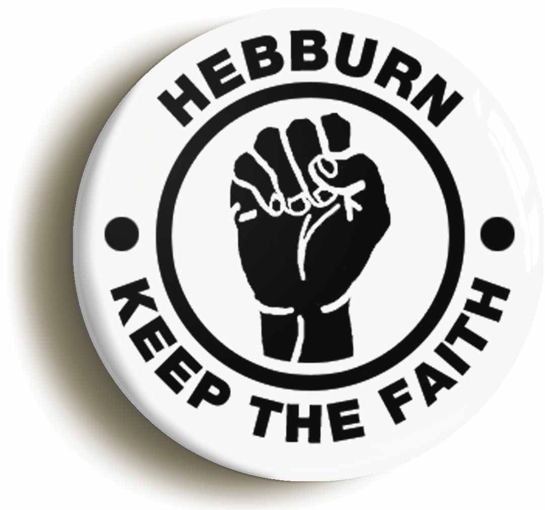 A picture of the front of the product, titled Hebburn Keep The Faith Button Pin Badge