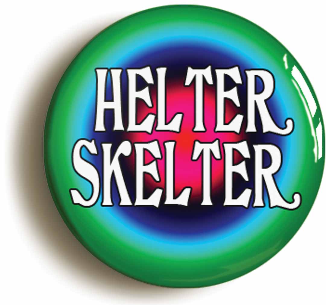 A picture of the front of the product, titled Helter Skelter Button Pin Badge
