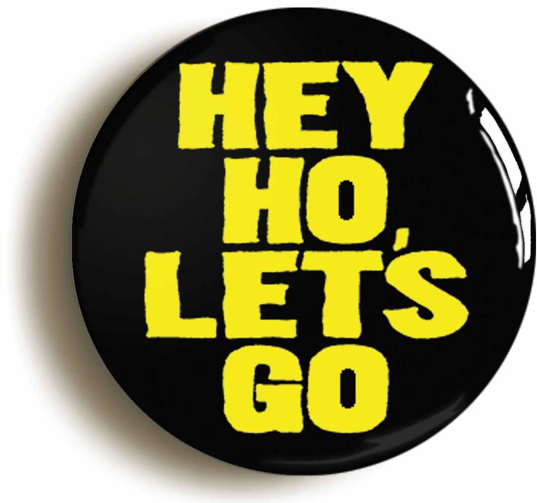 A picture of the front of the product, titled Hey Ho Lets Go Punk Button Pin Badge