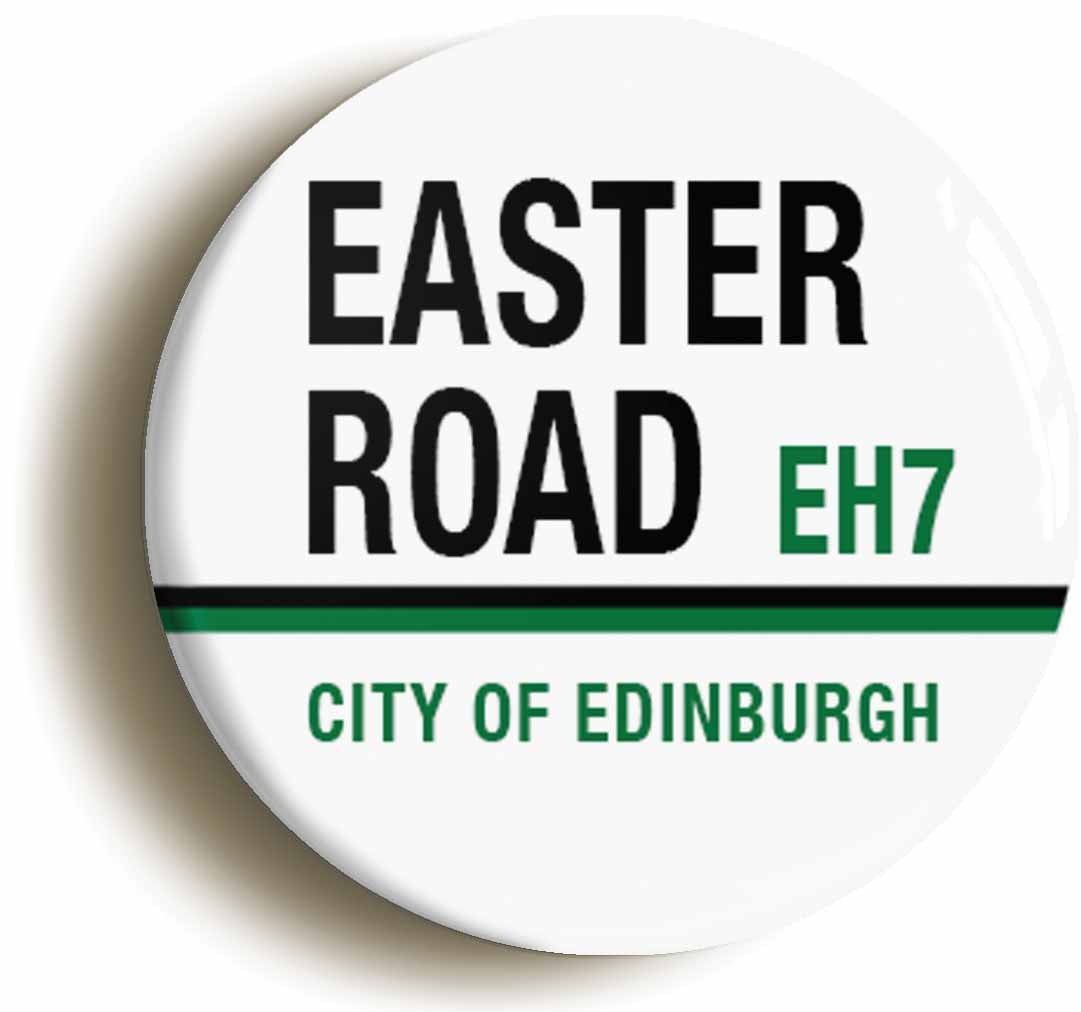 A picture of the front of the product, titled Easter Road EH7 Edinburgh Hibs Road Sign Button Pin Badge