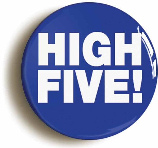 A picture of the front of the product, titled High Five Funny Button Pin Badge