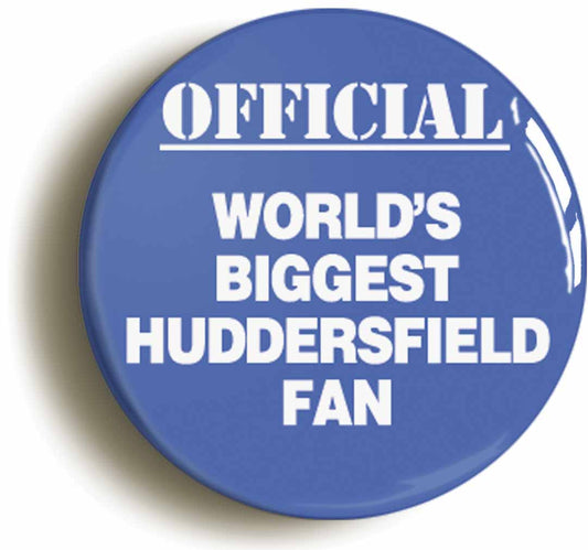 A picture of the front of the product, titled World's Biggest Huddersfield Fan Circular 50mm Fridge Magnet