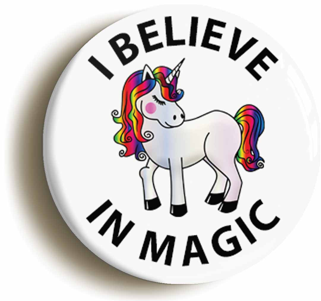 A picture of the front of the product, titled I Believe In Magic Rainbow Unicorn Cute Button Pin Badge