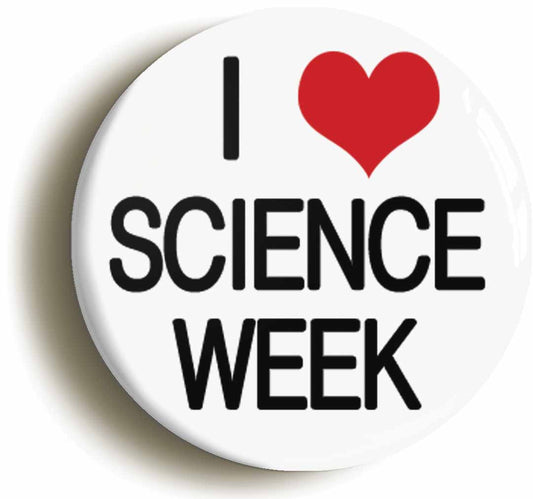 A picture of the front of the product, titled I Love Science Week Button Pin Badge