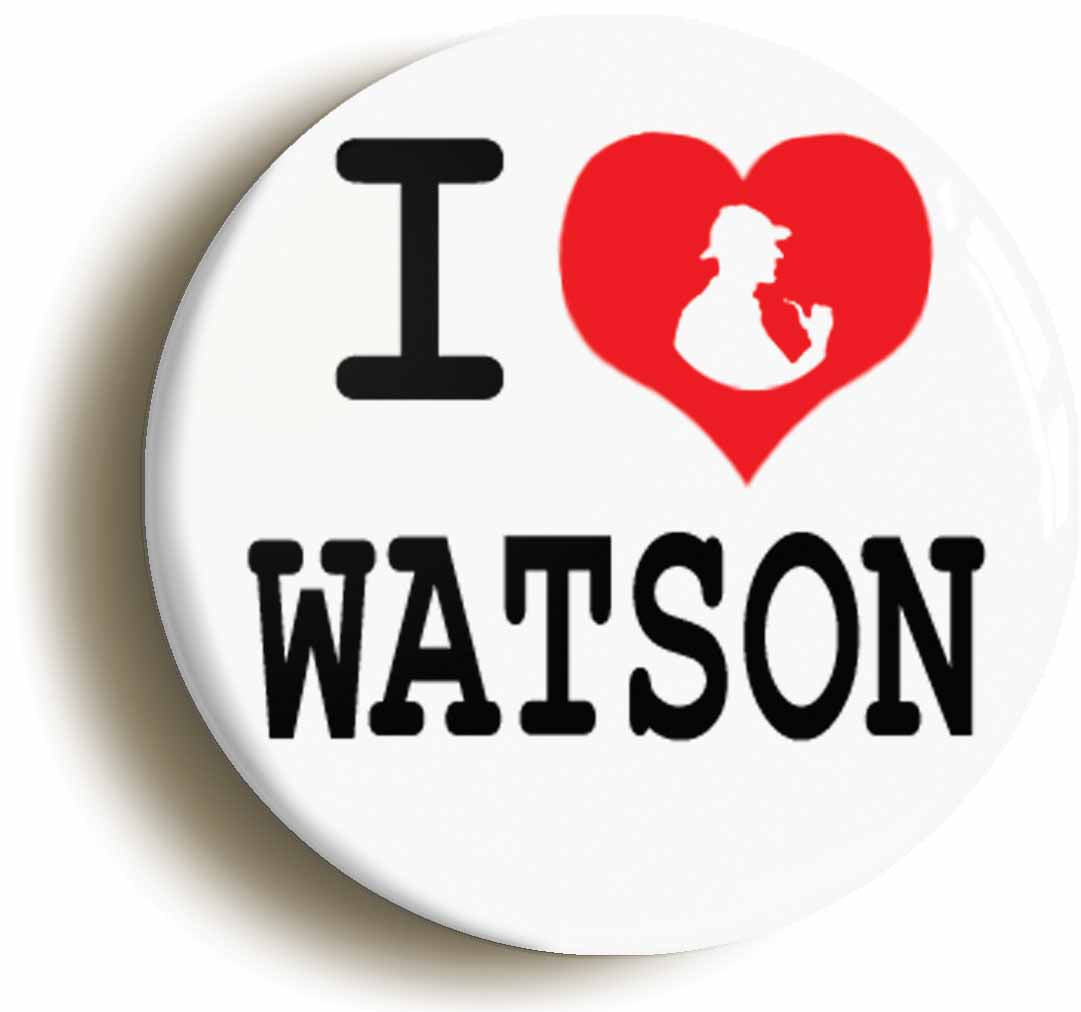 A picture of the front of the product, titled I Heart Love Watson Sherlock Holmes Button Pin Badge