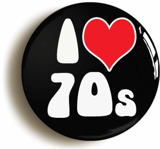 A picture of the front of the product, titled I Heart Love 70s Retro Seventies 1970s Button Pin Badge