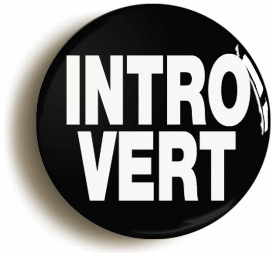 A picture of the front of the product, titled Introvert Funny Button Pin Badge