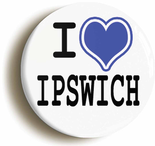 A picture of the front of the product, titled I Heart Love Ipswich Button Pin Badge