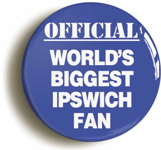 A picture of the front of the product, titled World's Biggest Ipswich Fan Circular 50mm Fridge Magnet