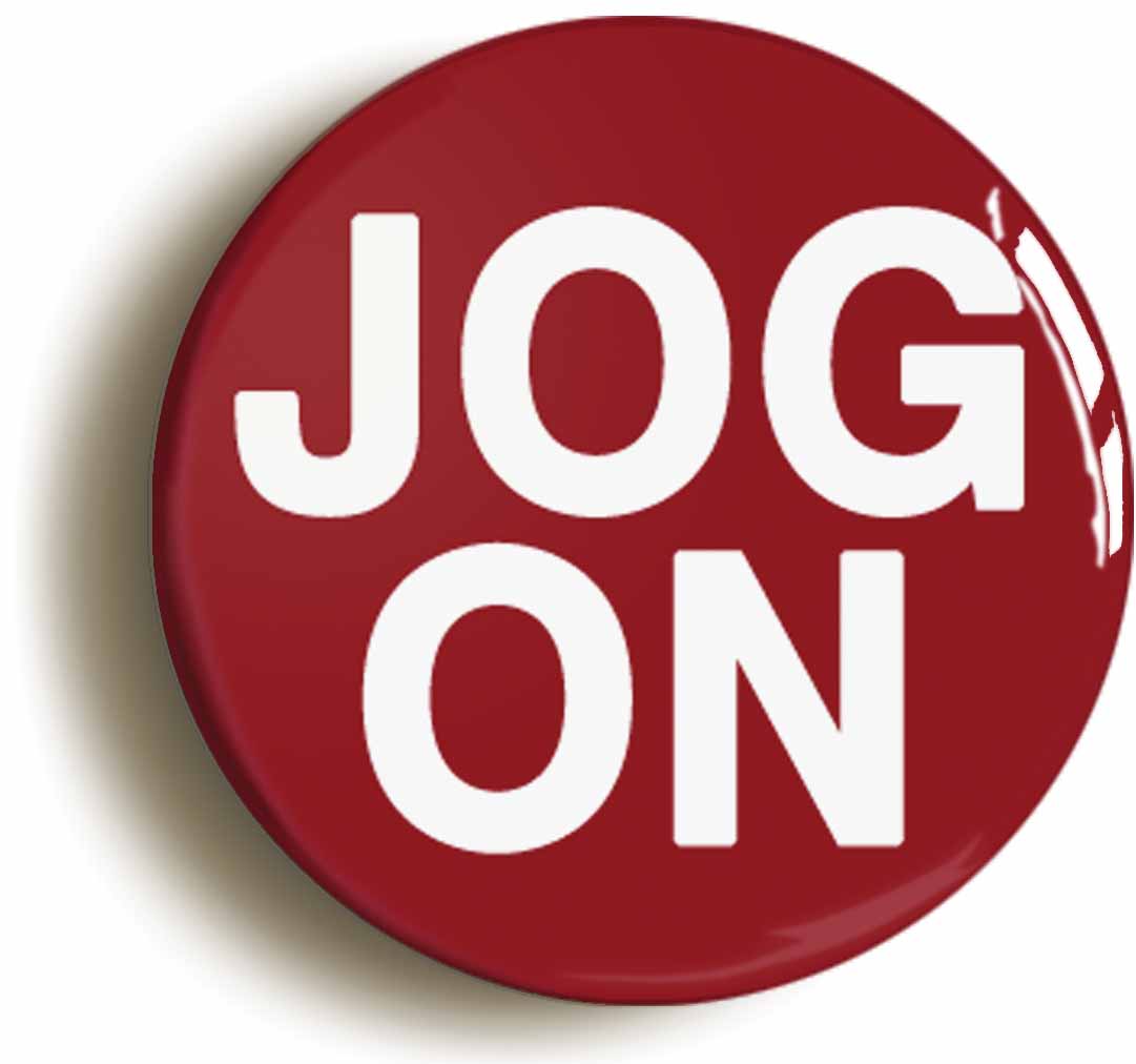 A picture of the front of the product, titled Jog On Funny Jogger Marathon Runner Button Pin Badge