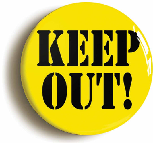 A picture of the front of the product, titled Keep Out Funny Button Pin Badge