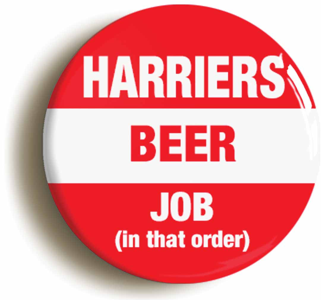 A picture of the front of the product, titled Harriers Beer Job In That Order Funny Circular 50mm Fridge Magnet