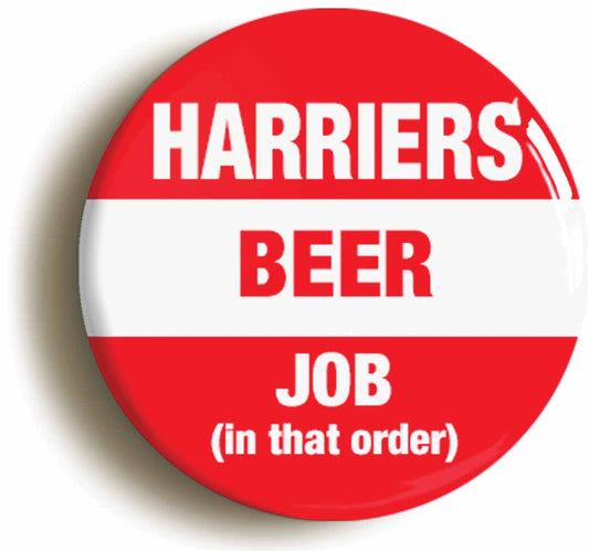 A picture of the front of the product, titled Harriers Beer Job In That Order Funny Circular 50mm Fridge Magnet