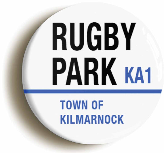 A picture of the front of the product, titled Rugby Park KA1 Kilmarnock Road Sign Circular 50mm Fridge Magnet
