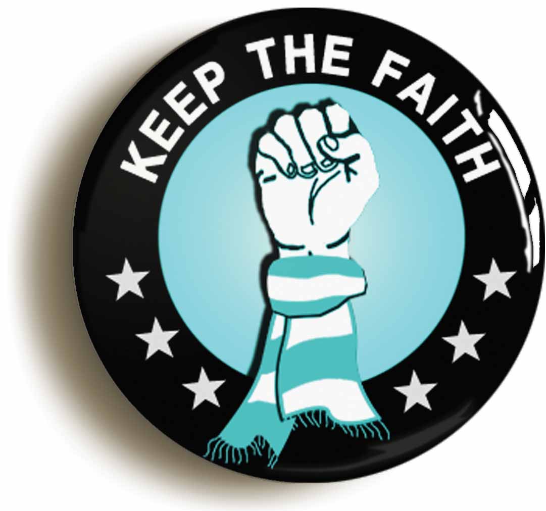 A picture of the front of the product, titled Keep The Faith City Northern Soul Button Pin Badge