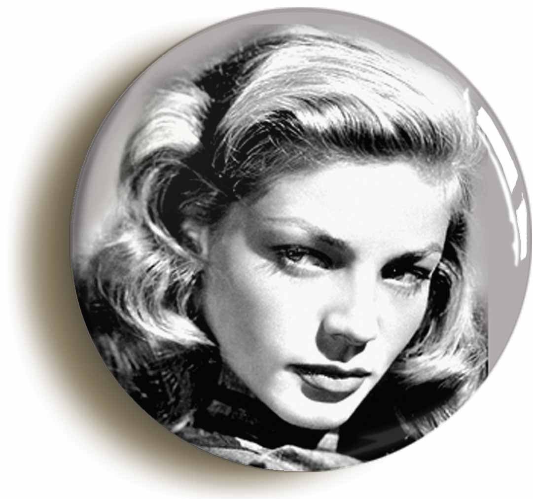 A picture of the front of the product, titled Lauren Bacall Forties Hollywood Button Pin Badge