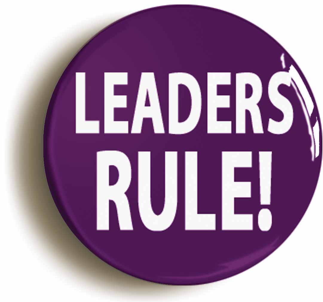A picture of the front of the product, titled Leaders Rule Funny Manager Boss Button Pin Badge