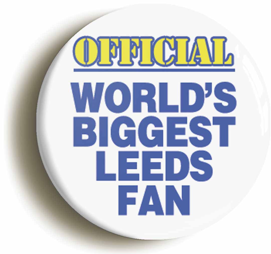 A picture of the front of the product, titled World's Biggest Leeds Fan Button Pin Badge