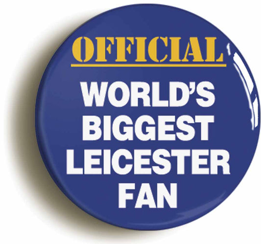 A picture of the front of the product, titled World's Biggest Leicester Fan Circular 50mm Fridge Magnet