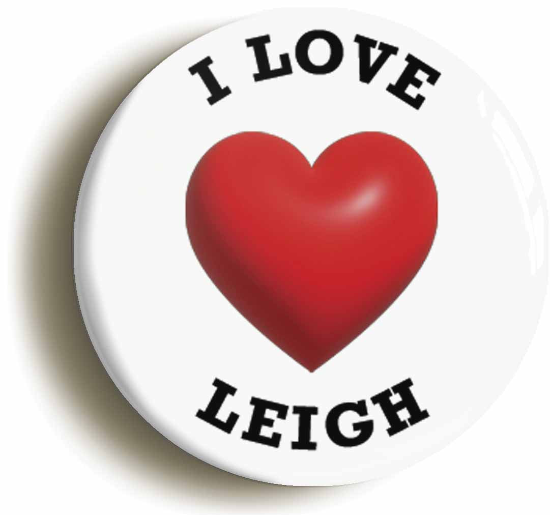 A picture of the front of the product, titled I Heart Love Leigh Location Button Pin Badge