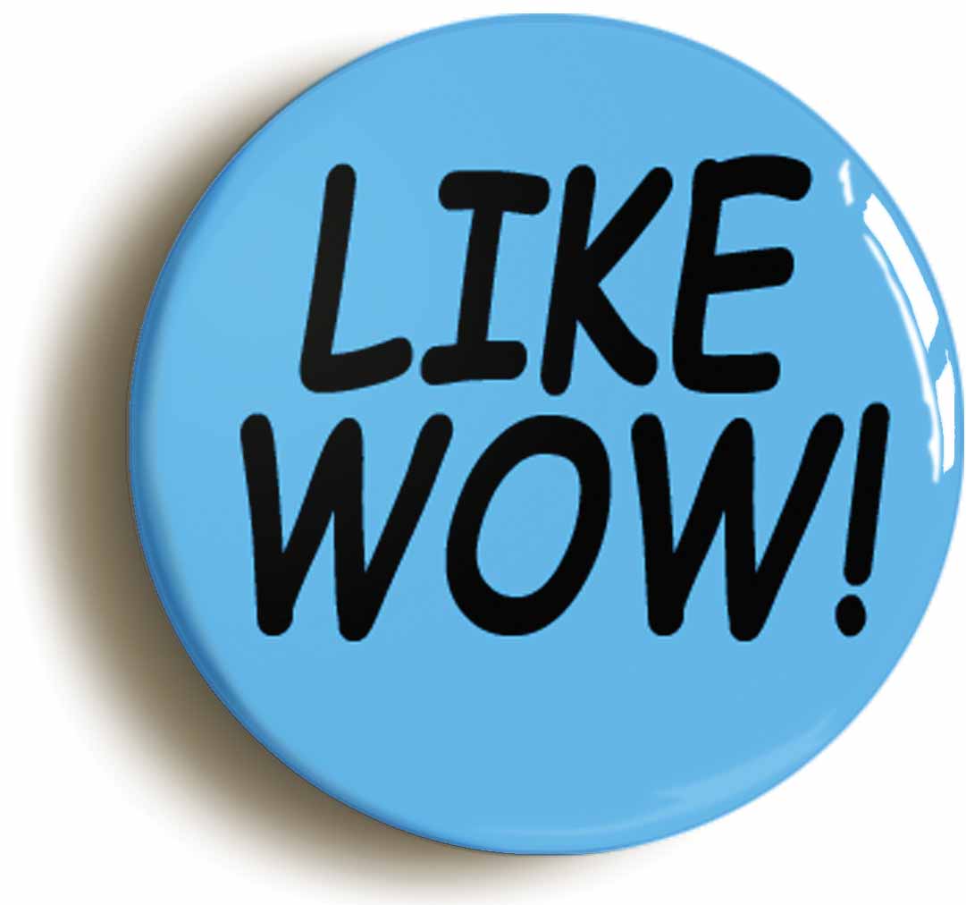 A picture of the front of the product, titled Like Wow Comic Button Pin Badge